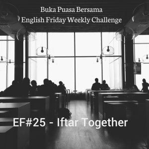 buka puasa bersama english friday challenge
